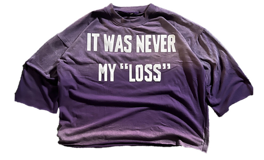 Purple it was never my "Loss" tee